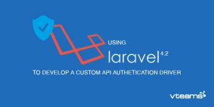 Read more about the article Using Laravel 4.2 to Develop Custom API Authentication Driver Package