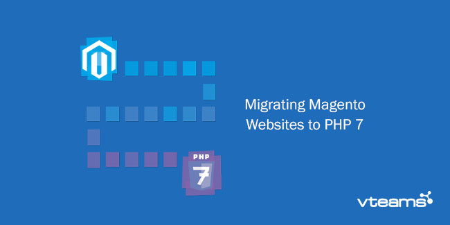 You are currently viewing Migrating Magento Websites to PHP7