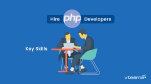 Read more about the article Key Skills to know before you Hire PHP Developers