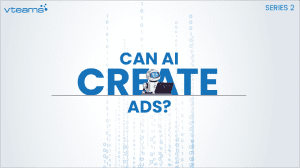 Read more about the article Can AI Create Ads? Read this First!